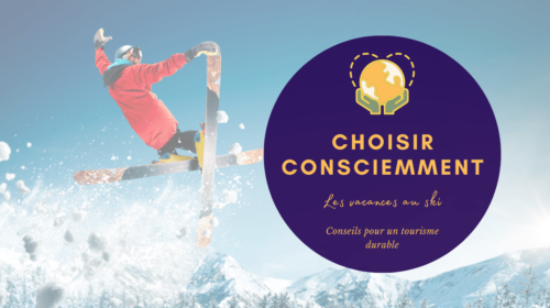 Les vacances au ski : 5 conseils pour choisir consciemment